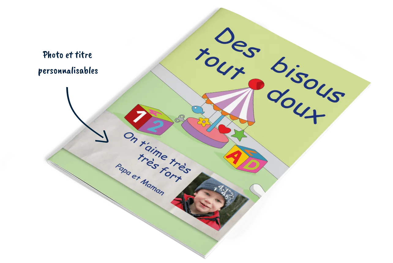 Des bisous tout doux (version-garcon) - Créez mon livre
