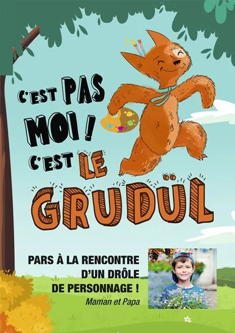 Livre C'est pas moi, c'est le Grudül ! par CréerMonLivre
